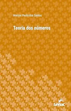 Teoria dos números (Série Universitária) – Marcos Paulo dos Santos