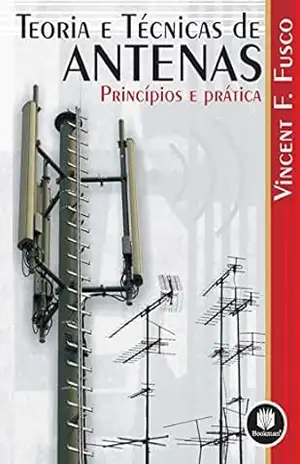 Capa do livro Teoria e Técnicas de Antenas: Princípios e Prática - Vincent F. Fusco