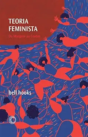 Teoria feminista (Estudos) – Bell Hooks