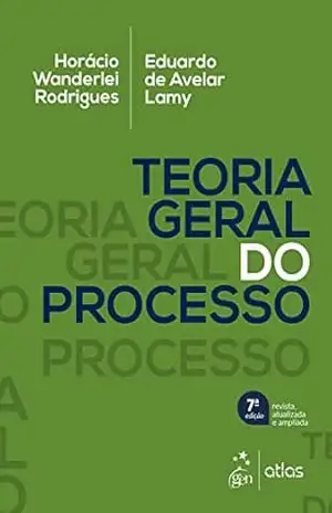 Teoria Geral do Processo – 7ª Edição 2023 – Horácio Wanderlei Rodrigues