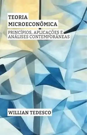 Teoria Microeconômica - Willian Tedesco