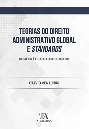 Baixar Teorias do direito administrativo global e standards; Desafios à estatalidade do Direito (FGV) pdf, epub, mobi, eBook