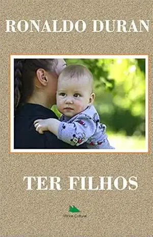 Capa do livro TER FILHOS - Ronaldo Duran