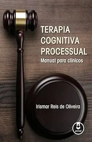 Capa do livro Terapia Cognitiva Processual: Manual para Clínicos - Irismar R. Oliveira