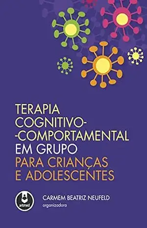 Capa do livro Terapia cognitivo–comportamental em grupo para crianças e adolescentes - Carmem Beatriz Neufeld