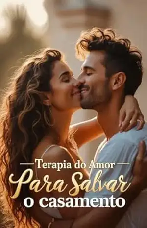 Terapia do Amor para Salvar o Casamento – O Guia Definitivo para Salvar seu Casamento (Como Salvar Meu Casamento: O Guia Definitivo para Recuperar o Amor Livro 3) - Adone Lima Terapia do Amor para Salvar o Casamento – O Guia Definitivo para Salvar seu Casamento (Como Salvar Meu Casamento: O Guia Definitivo para Recuperar o Amor Livro 3) - Adone Lima