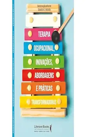 Capa do livro Terapia ocupacional, inovações, abordagens e práticas transformadoras - Claudia G Antello