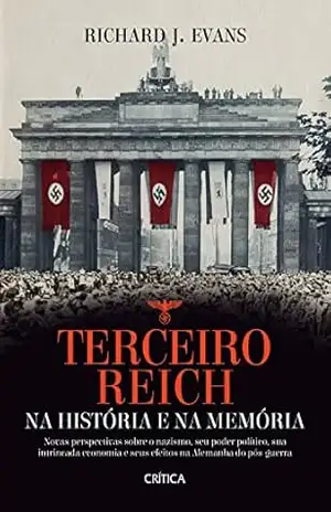 Terceiro Reich: Na história e na memória – Richard J. Evans