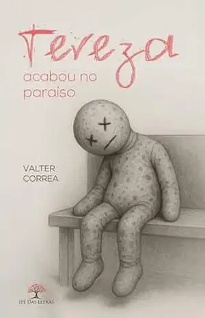 Tereza acabou no paraíso – Valter Correa Tereza acabou no paraíso – Valter Correa