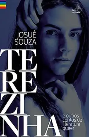 Terezinha: e outros contos da literatura Queer – Josué Souza
