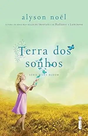 Terra dos sonhos (Riley Bloom Livro 2) – Alyson Noël