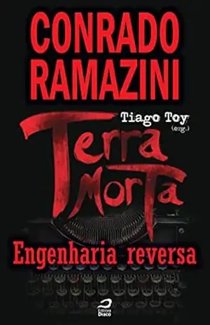Terra Morta – Engenharia reversa (Contos do Dragão) – Conrado Ramazini Terra Morta – Engenharia reversa (Contos do Dragão) – Conrado Ramazini