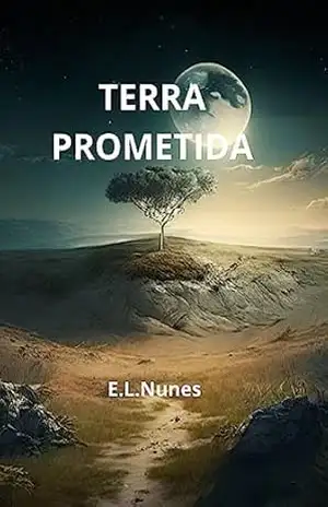 Capa do livro TERRA PROMETIDA: HISTÓRIAS DA AGROVILA DE CAMPINAS - Evair Luiz Nunes