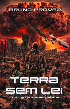 Terra sem Lei: Contos de Sobrevivência – Bruno Provazi