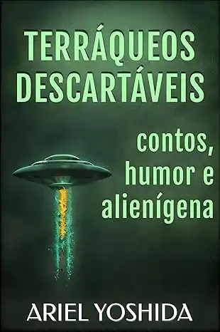 Baixar Terráqueos Descartáveis: contos, humor e alienígena pdf, epub, mobi, eBook