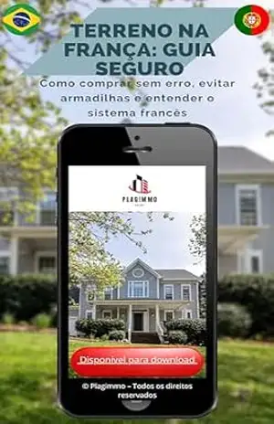 TERRENO NA FRANCA GUIA SEGURO: Como comprar sem erro, evitar armadilhas e entender o sistema francês – Plagimmo TERRENO NA FRANCA GUIA SEGURO: Como comprar sem erro, evitar armadilhas e entender o sistema francês – Plagimmo