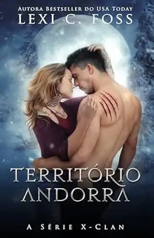 Capa do livro Território Andorra: Romance paranormal com lobos (A Série X–Clan Livro 2) - Lexi C. Foss