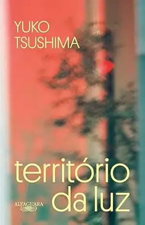 Território da luz – Yuko Tsushima