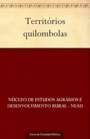 Capa do livro Territórios quilombolas - Núcleo de estudos agrários e desenvolvimento rural - NEAD