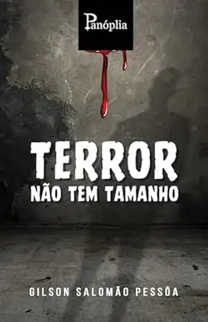Terror não tem tamanho – Gilson Salomão Pessôa
