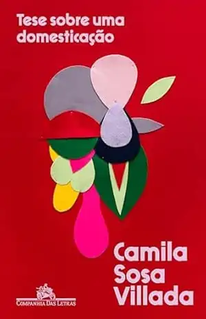Tese sobre uma domesticação – Camila Sosa Villada