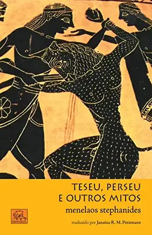 Capa do livro Teseu, Perseu e outros mitos (Mitologia Helênica Livro 4) - Stephanides Menelaos
