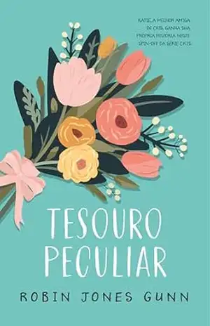 Tesouro peculiar – Spin–off da Série Cris – Robin Jones Gunn