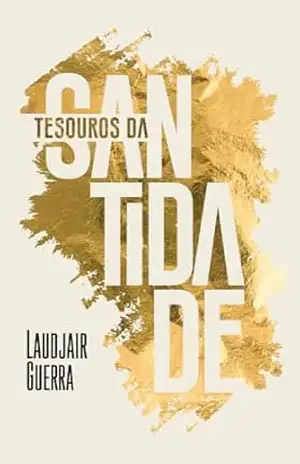 Capa do livro Tesouros da santidade - Laudjair Guerra