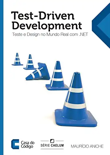 Baixar Test–Driven Development: Teste e Design no Mundo Real com .NET pdf, epub, mobi, eBook
