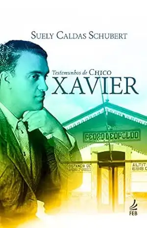 Testemunhos de Chico Xavier – Suely Caldas Schubert
