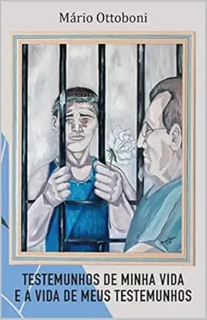 Capa do livro Testemunhos de minha vida e a vida de meus testemunhos - Mário Ottoboni
