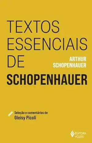 Textos essenciais de Schopenhauer – Arthur Schopenhauer