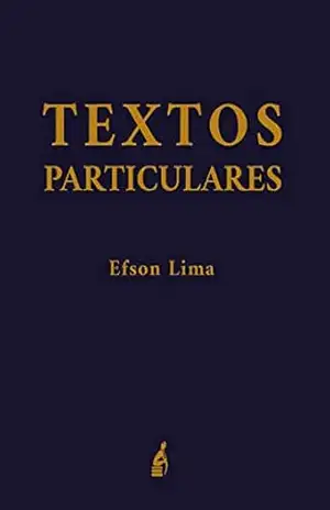 Textos Particulares – Efson Lima Textos Particulares – Efson Lima