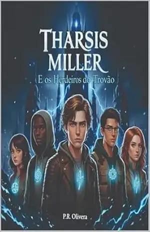 THARSIS MILLER: E OS HERDEIROS DO TROVÃO – P.R. OLIVEIRA THARSIS MILLER: E OS HERDEIROS DO TROVÃO – P.R. OLIVEIRA