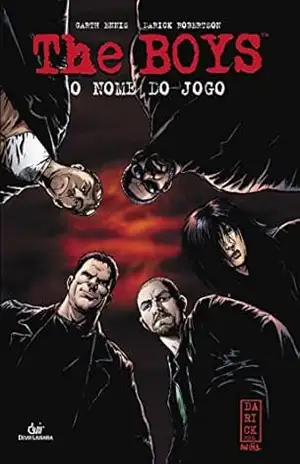 The Boys Vol 01 O Nome do Jogo – Garth Ennis The Boys Vol 01 O Nome do Jogo – Garth Ennis