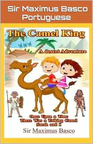 Capa do livro The Camel King: A Desert Adventure - Maximus Basco