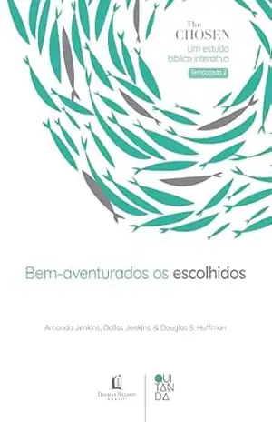 The Chosen: Bem–aventurados são os escolhidos – Devocional oficial para os fãs da série (Temporada 2) – Amanda Jenkins