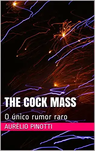 Baixar The cock mass: O único rumor raro pdf, epub, mobi, eBook
