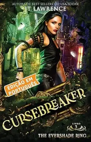 Capa do livro The Evershade Ring, Livro 3, uma aventura de ação e fantasia urbana: Cursebreaker, Edição em Português, uma série completa de 6 livros (Cursebreaker, uma série completa de 6 livros) - JT Lawrence