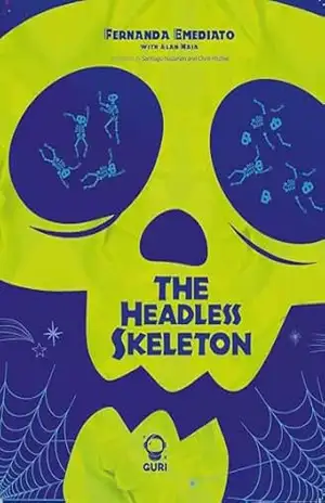 Capa do livro The headless skeleton: Accessible edition with image descriptions (Coleção Fernanda Emediato Livro 2) - Fernanda Emediato