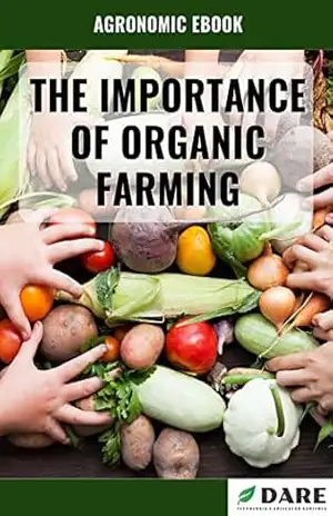 THE IMPORTANCE OF ORGANIC FARMING – DARE AGRO