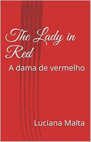 Capa do livro The Lady in Red: A dama de vermelho - Luciana Malta