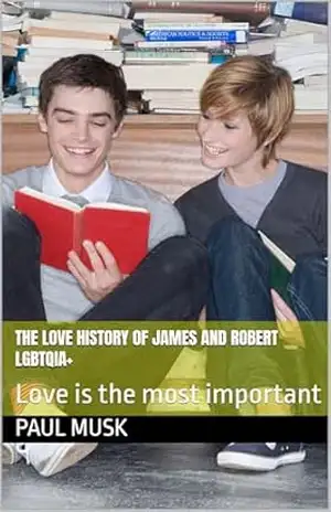 The love history of James and Robert LGBTQIA+: Love is the most important - Paul Musk The love history of James and Robert LGBTQIA+: Love is the most important - Paul Musk