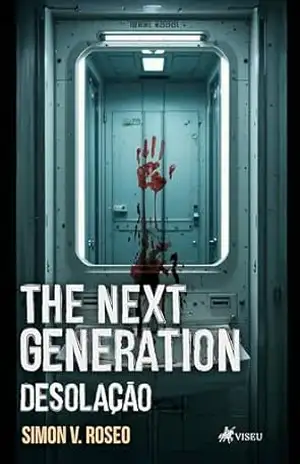 The Next Generation: Desolação – Simon V. Roseo The Next Generation: Desolação – Simon V. Roseo