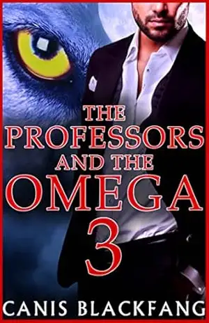 The Professors and the Omega 3: Um Romance Gay de Metamorfo Mpreg (Os Professores e o Ômega) – Canis Blackfang