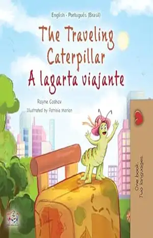 The Traveling Caterpillar: English Portuguese Bilingual Children’s Book – Brazilian (English Portuguese Bilingual Kids Book Collection – Brazilian) – Rayne Coshav