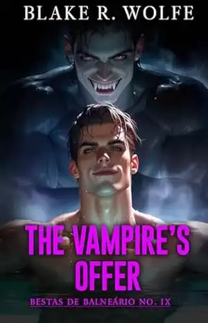 The Vampire’s Offer (Versão Portuguesa): Um romance gay picante de vampiros paranormais MM (Bestas de balneário Livro 9) – Blake R. Wolfe