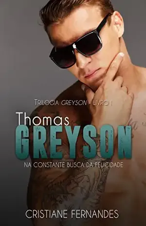 Thomas Greyson – Na constante busca da felicidade (Trilogia Greyson Livro 1) – Cristiane Fernandes