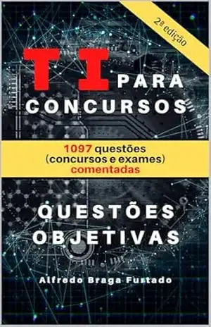 Capa do livro TI para Concursos: Segunda Edição - Alfredo Braga Furtado