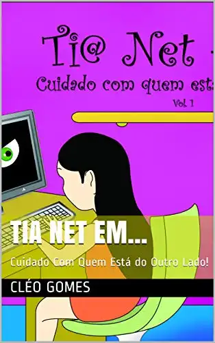 Baixar Tia Net Em...: Cuidado Com Quem Está do Outro Lado! pdf, epub, mobi, eBook